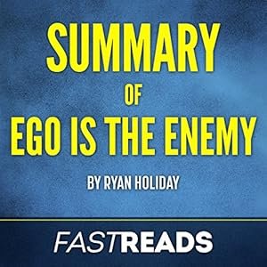 Read more about the article Book Summary: “Ego is the Enemy” by Ryan Holiday